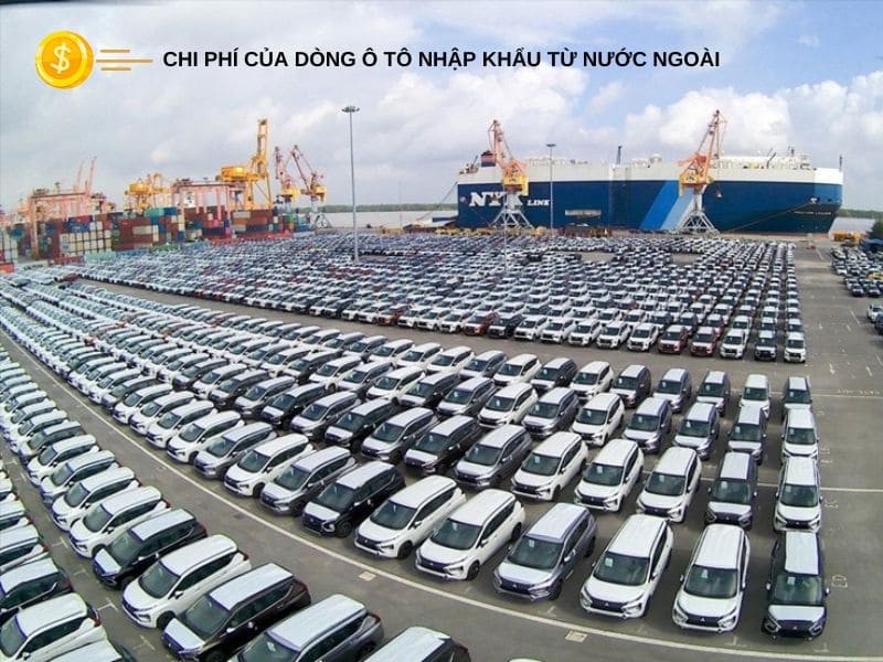 Chi phí của các dòng xe ô tô nhập khẩu nguyên chiếc