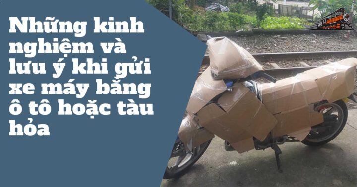 dstn nhung kinh nghiem va luu y khi gui xe may bang o to hoac tau hoa 1
