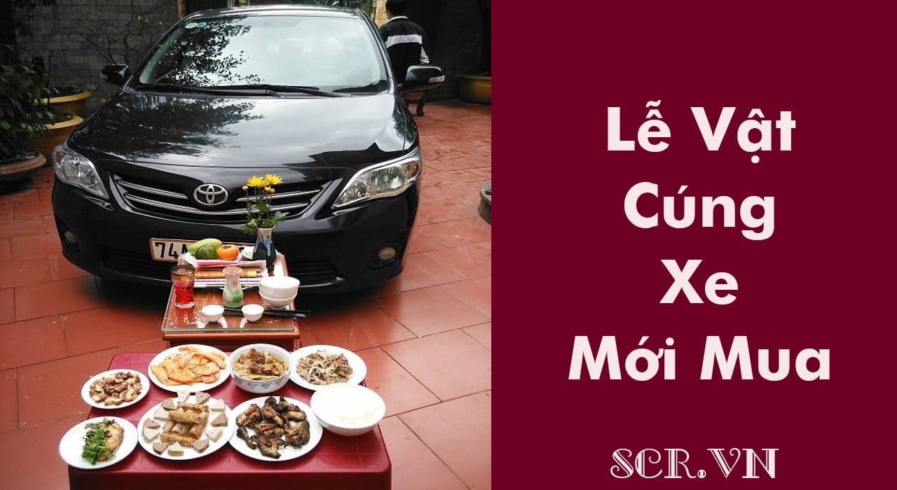 Lễ vật cúng xe ô tô cuối năm đầy đủ và trang trọng