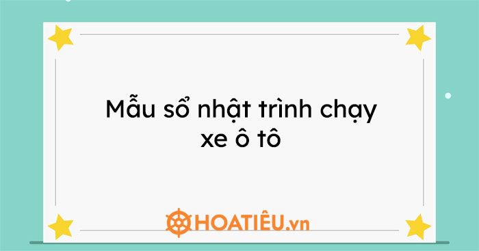 mẫu sổ nhật ký hành trình xe ô tô được điền thông tin chi tiết các chuyến đi