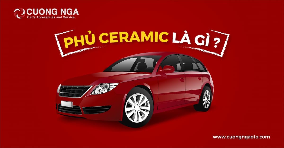 Phủ bóng Ceramic ô tô là gì