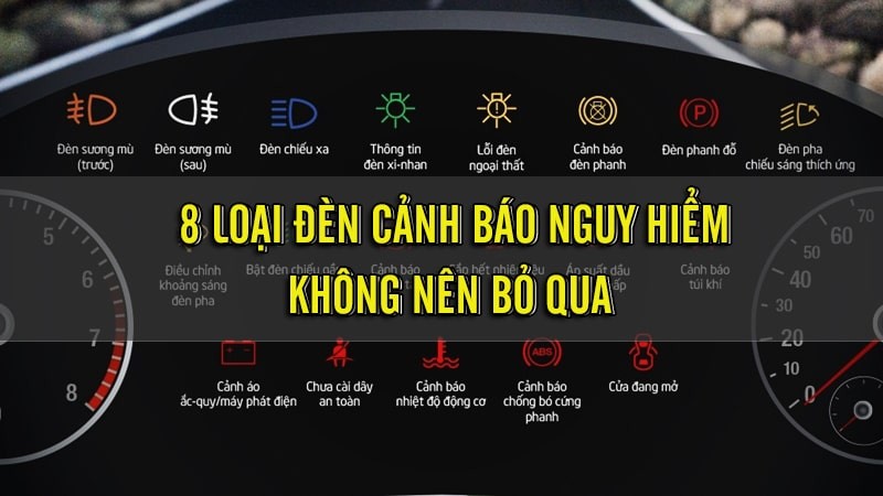 Danh sách 8 hình ảnh báo lỗi xe ô tô nguy hiểm nhất, không nên bỏ qua khi lái xe.