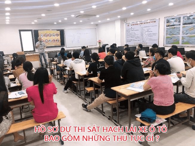 Hồ sơ dự thi sát hạch lái xe ô tô và các quy định liên quan