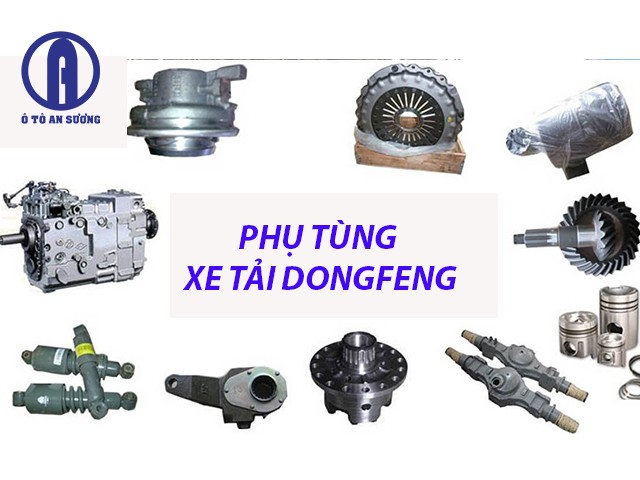Tổng hợp các loại phụ tùng xe ô tô Dongfeng cần thiết cho bảo dưỡng