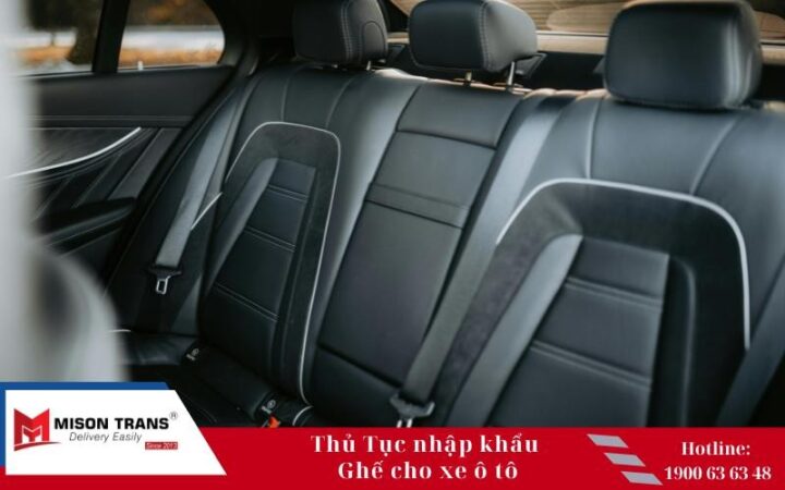 Tổng quan thủ tục nhập khẩu ghế cho xe ô tô, bao gồm các quy định về thuế và mã HS code.