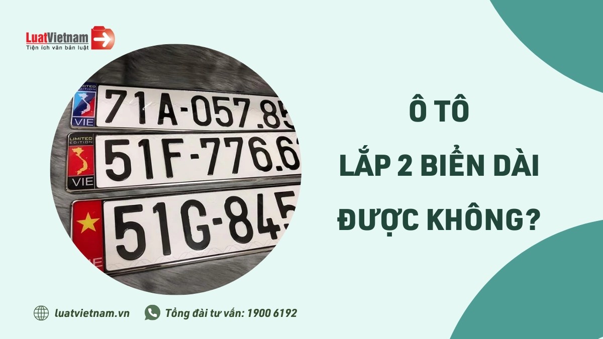 Minh họa xe ô tô lắp 2 biển dài hợp pháp theo quy định của pháp luật