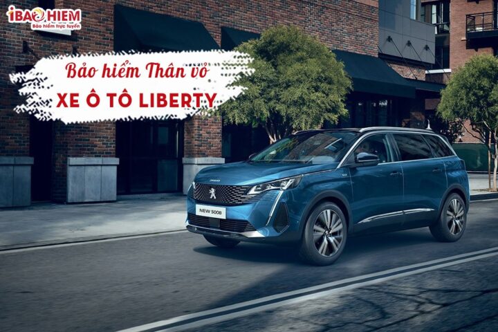 Bảo hiểm thân vỏ xe ô tô Liberty bảo vệ toàn diện tài sản