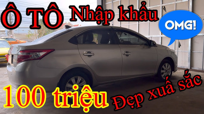Xe ô tô Vios nhập khẩu nguyên chiếc và những thông tin cần biết