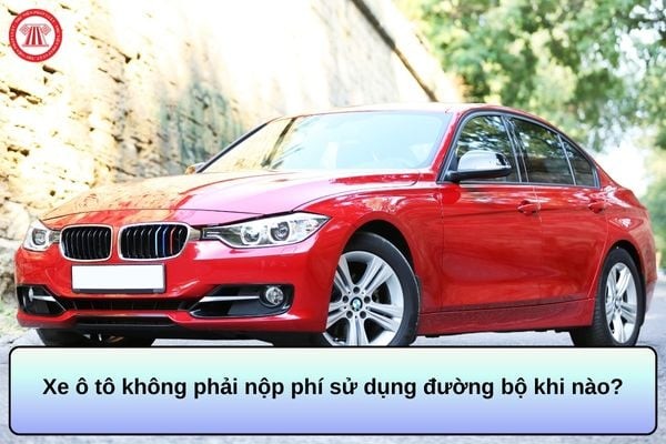 Xe ô tô miễn trừ phí đường bộ trong các trường hợp đặc biệt được quy định rõ ràng trong pháp luật.