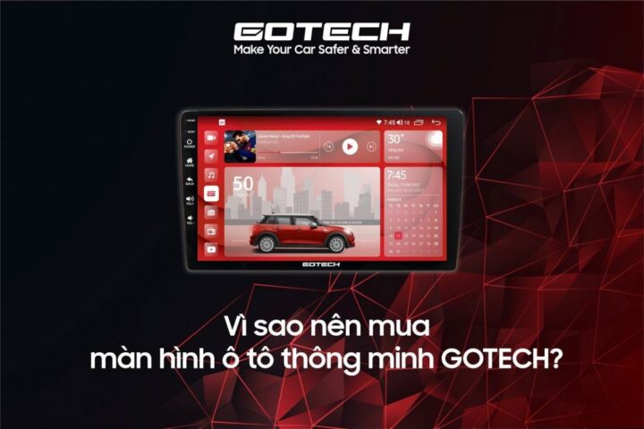 Lắp màn hình DVD Android ô tô Gotech mang lại nhiều tiện ích vượt trội