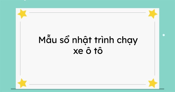 Mẫu sổ nhật trình chạy xe ô tô truyền thống giúp ghi chép lịch trình di chuyển