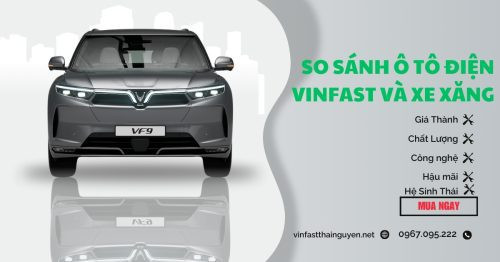 So sánh xe ô tô điện VinFast và xe xăng truyền thống: Hai phương tiện đối lập
