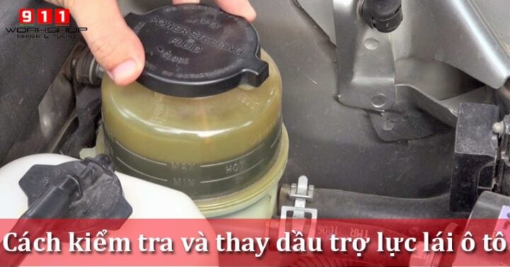 kiểm tra dầu trợ lực lái ô tô