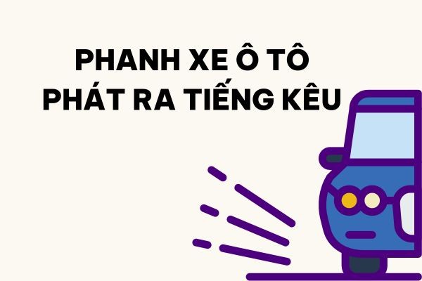Tiếng phanh xe ô tô kêu ken két