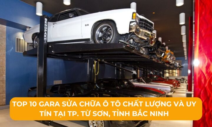 top gara sua chua o to tu son bac ninh